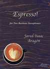 Aragon: Espresso! for Two Baritone Saxophones