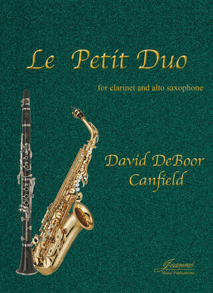 Canfield: Le Petit Duo for Clarinet and Alto Saxophone