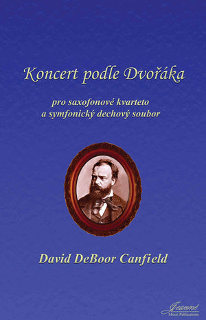 Canfield: Concerto after Dvorak for Saxophone Quartet and Wind Ensemble (score and parts)