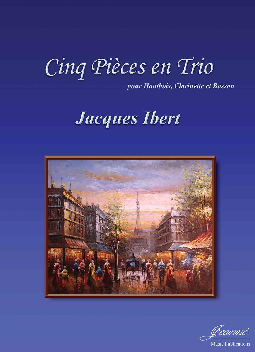 Ibert: Cinq Pieces en Trio for Oboe, Clarinet, and Bassoon
