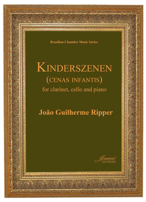 Ripper: Kinderszenen (Cenas Infantis) for clarinet, cello and piano
