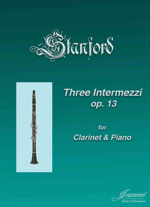 Stanford: Three Intermezzi, op. 13 for clarinet and piano
