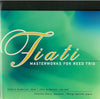 Fiati: Masterworks for Reed Trio