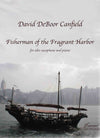 Canfield: Fisherman of the Fragrant Harbor for Alto Saxophone and Piano