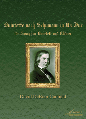 Canfield: Quintet after Schumann for Saxophone Quartet and Piano (study score)