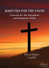Canfield: Martyrs for the Faith for Alto Saxophone and Symphonic Winds (study score and solo part)