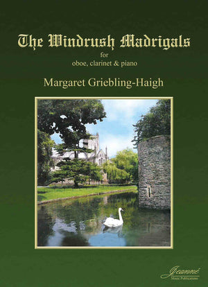 Griebling-Haigh: The Windrush Madrigals for Oboe, Clarinet, and Piano