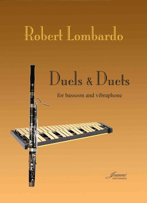 Lombardo, Robert: Duels and Duets for Bassoon and Vibraphone