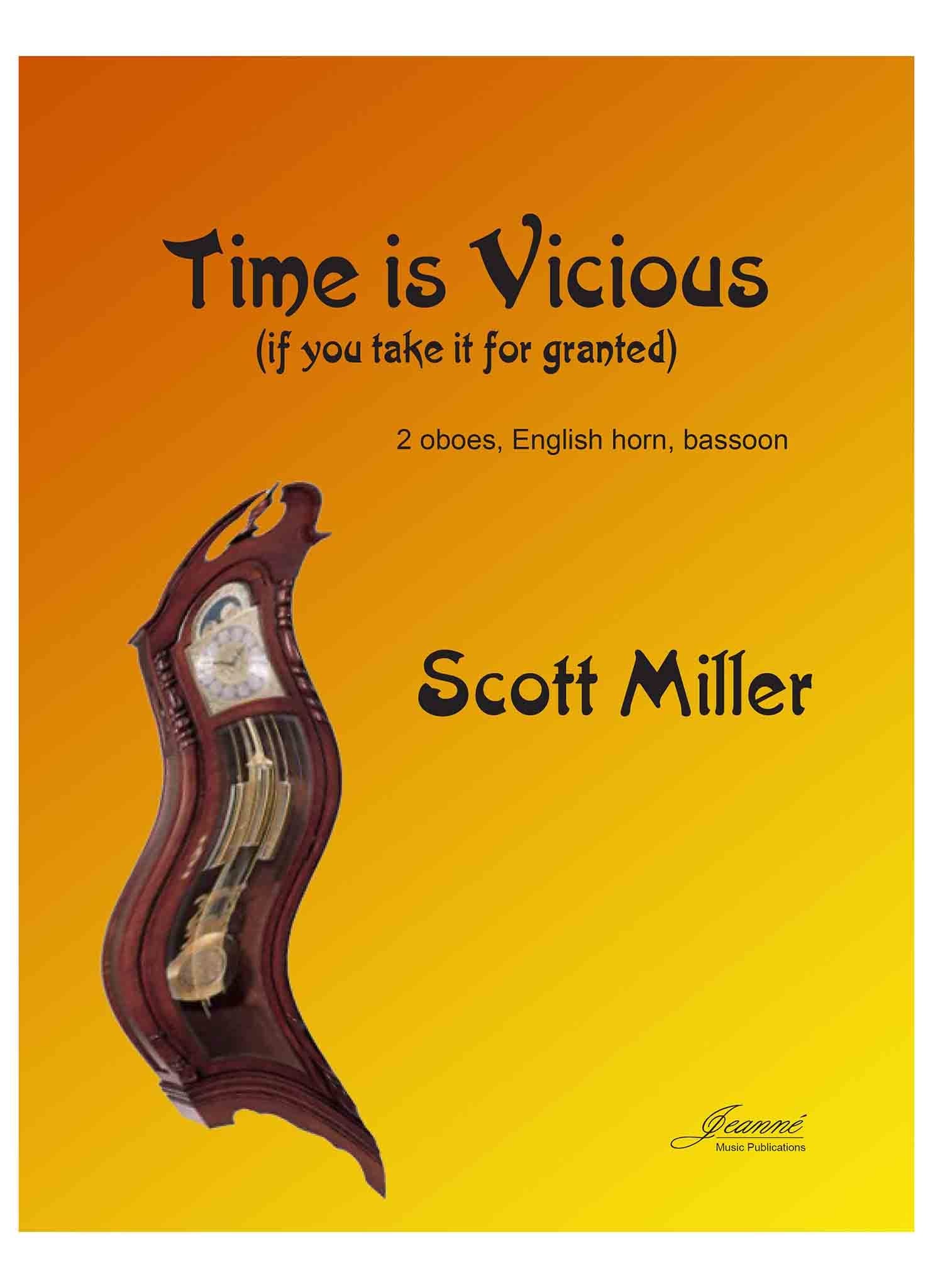 Miller, Scott: Time is Vicious for double reed quartet – Jeanne-Inc