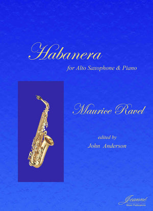 Ravel (Anderson): Habanera for Soprano Saxophone and Piano
