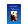 Rousseau: Marcel Mule - His Life & the Saxophone (2nd edition)