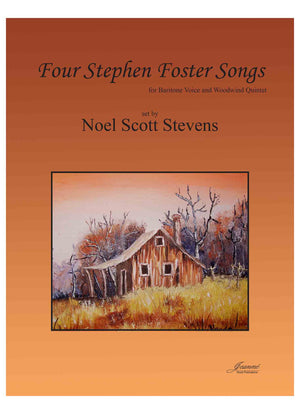 Stevens: Four Stephen Foster Songs for Woodwind Quintet and Baritone Voice